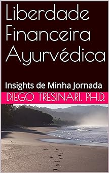 Liberdade Financeira Ayurvedica Tresinari, Diego